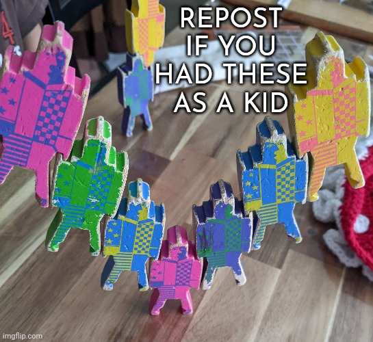 REPOST IF YOU HAD THESE AS A KID | made w/ Imgflip meme maker