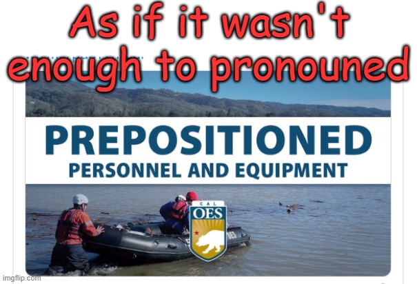 Why thank you for asking my preferred prepositions. | As if it wasn't enough to pronouned | image tagged in pronoun,preferred | made w/ Imgflip meme maker