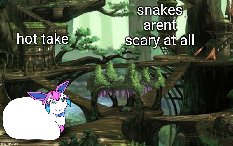 i luv snakes | hot take; snakes arent scary at all | image tagged in sylceon in a tree art by pt | made w/ Imgflip meme maker