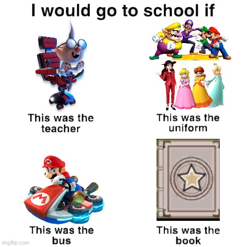 Super Mario's academy for the Ultimate education and combat skill | image tagged in i would go to school if,mario,super mario,super mario bros | made w/ Imgflip meme maker