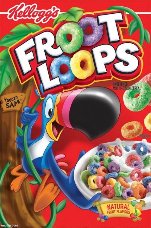 froot loops | image tagged in froot loops | made w/ Imgflip meme maker