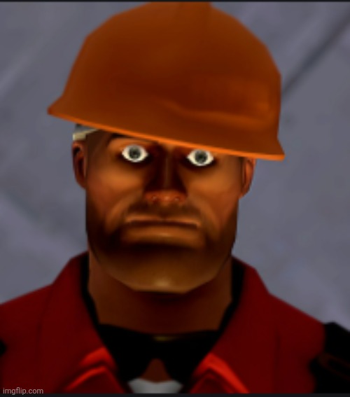 Engineer stare | image tagged in engineer stare | made w/ Imgflip meme maker