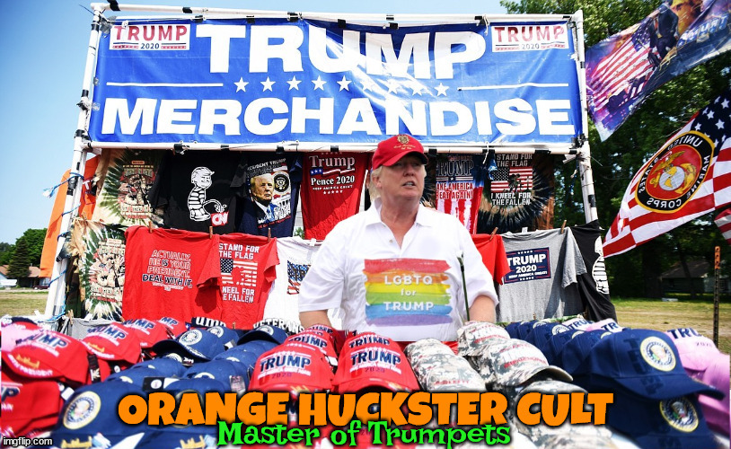 Orange Huckster Cult /Master of Trumpets | Master of Trumpets | image tagged in orange man,cult,blue oyster cult,master of pupperts,magas,phony | made w/ Imgflip meme maker