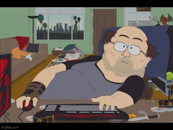 Fat Gamer | image tagged in fat gamer | made w/ Imgflip meme maker