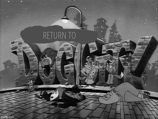 return to dog city (B&W version) | image tagged in 90s shows,continuations,dark and gritty | made w/ Imgflip meme maker