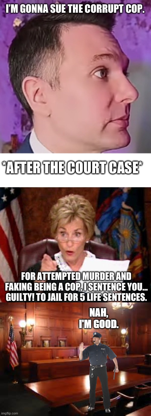 NAH, I'M GOOD. | image tagged in courtroom | made w/ Imgflip meme maker