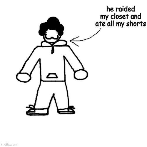 damn you | he raided my closet and ate all my shorts | made w/ Imgflip meme maker