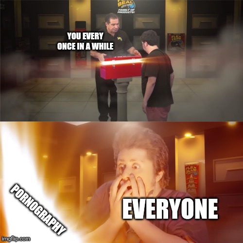 Jontron reveal | YOU EVERY ONCE IN A WHILE PORNOGRAPHY EVERYONE | image tagged in jontron reveal | made w/ Imgflip meme maker