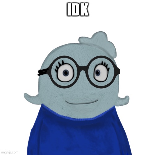 BlueWorld transparent | IDK | image tagged in blueworld transparent | made w/ Imgflip meme maker