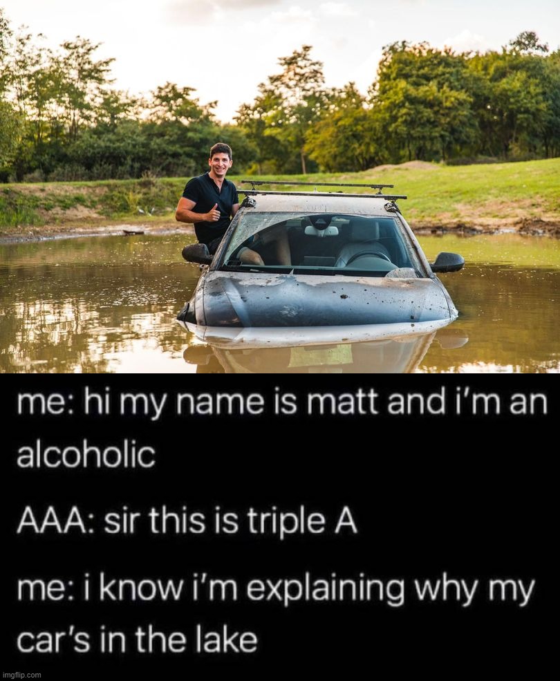 image tagged in car in lake | made w/ Imgflip meme maker