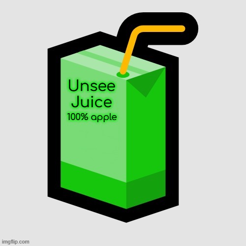 Unsee Juice Emoji | Unsee
Juice; 100% apple | image tagged in juice | made w/ Imgflip meme maker