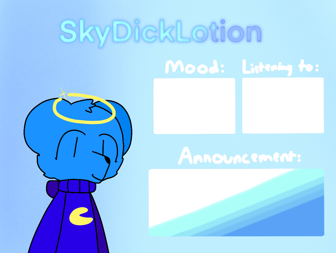 High Quality SkyDickLotion’s new Announcement Template Blank Meme Template