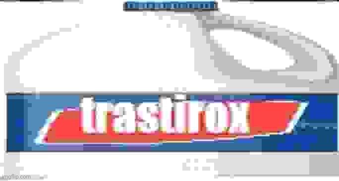 trastirox low quality | image tagged in trastirox low quality | made w/ Imgflip meme maker