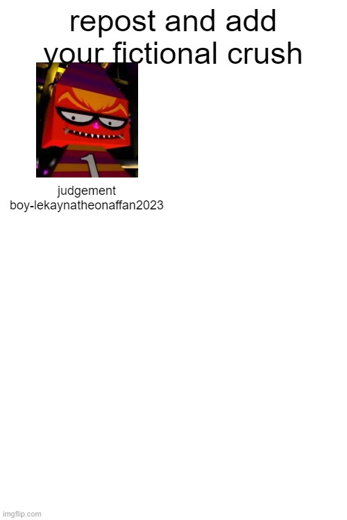 repost and add your fictional crush; judgement boy-lekaynatheonaffan2023 | image tagged in blank white template | made w/ Imgflip meme maker