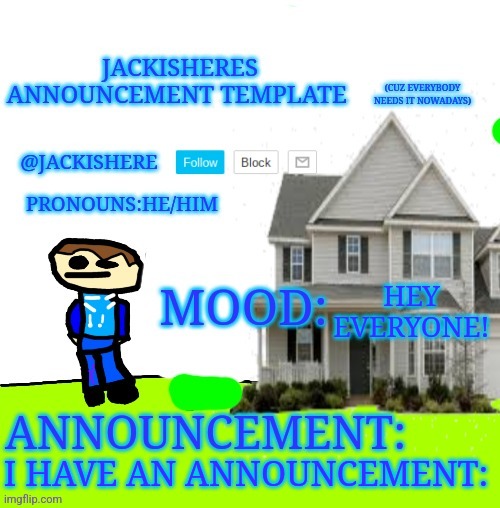 AI | HEY EVERYONE! I HAVE AN ANNOUNCEMENT: | image tagged in jackishere's announcement template | made w/ Imgflip meme maker