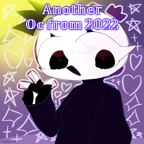 Another from 2022 | 𝔸𝕟𝕠𝕥𝕙𝕖𝕣 𝕆𝕔 𝕗𝕣𝕠𝕞 𝟚𝟘𝟚𝟚 | image tagged in art,oc,years,cute,2022,2023 | made w/ Imgflip meme maker