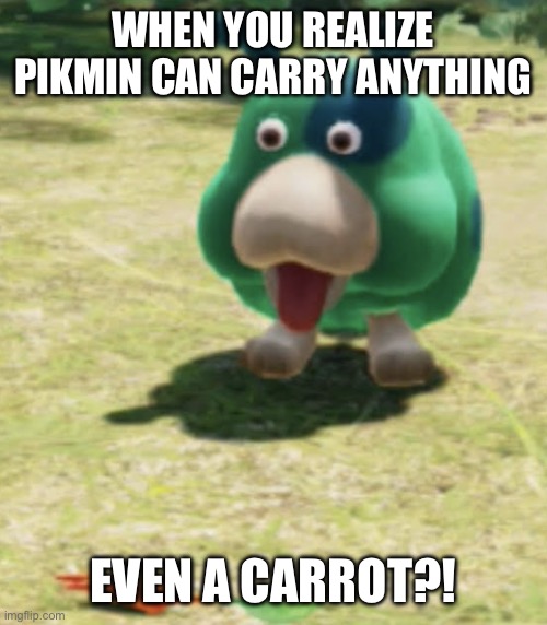 Bro this ai is like | WHEN YOU REALIZE PIKMIN CAN CARRY ANYTHING; EVEN A CARROT?! | image tagged in moss shocked at carrot | made w/ Imgflip meme maker