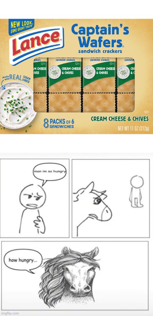 Captain's wafers | image tagged in man i'm so hungry horse,cracker | made w/ Imgflip meme maker