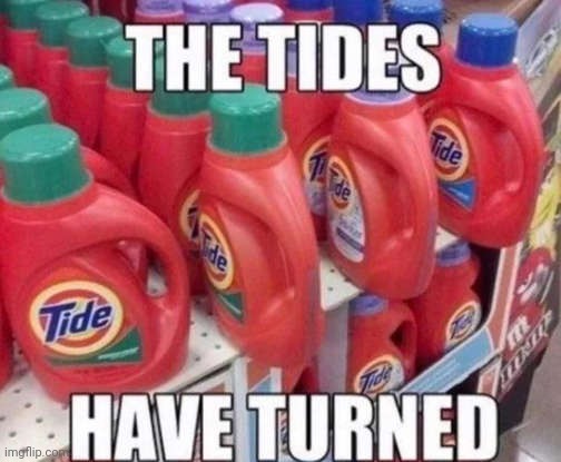 Indeed they have | made w/ Imgflip meme maker