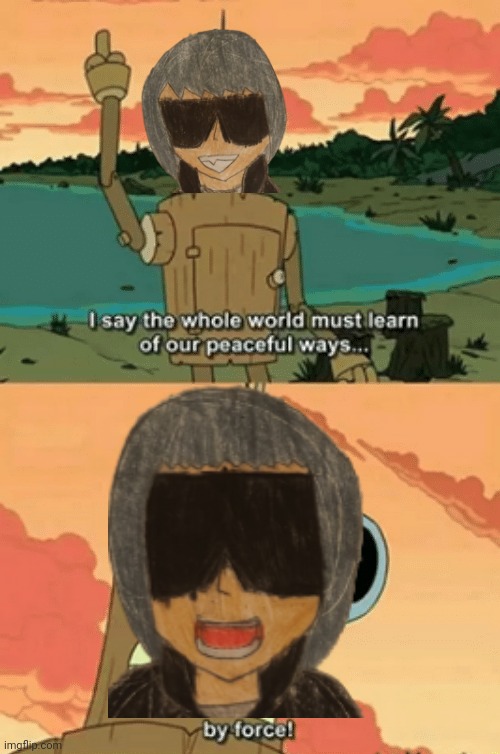 The New order story be like | image tagged in bender by force | made w/ Imgflip meme maker