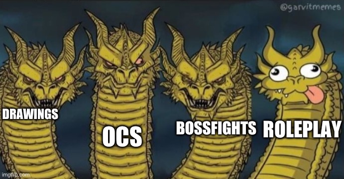 4 headed dragon | DRAWINGS OCS BOSSFIGHTS ROLEPLAY | image tagged in 4 headed dragon | made w/ Imgflip meme maker