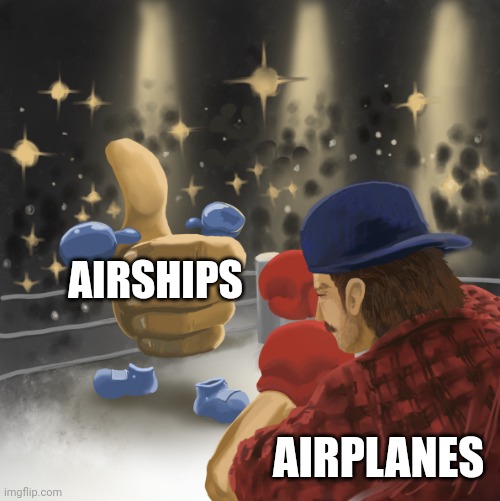 The golden age of airships | AIRSHIPS; AIRPLANES | image tagged in mrballen vs the like button | made w/ Imgflip meme maker