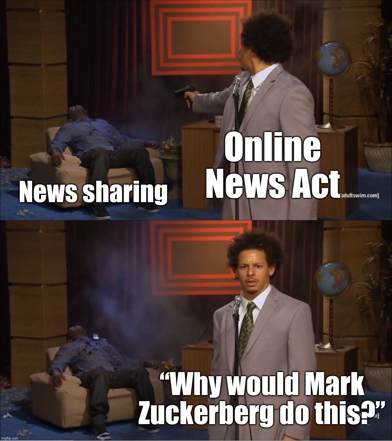 Who Killed Hannibal Meme | Online News Act; News sharing; “Why would Mark Zuckerberg do this?” | image tagged in memes,who killed hannibal,online news act,wildfires | made w/ Imgflip meme maker