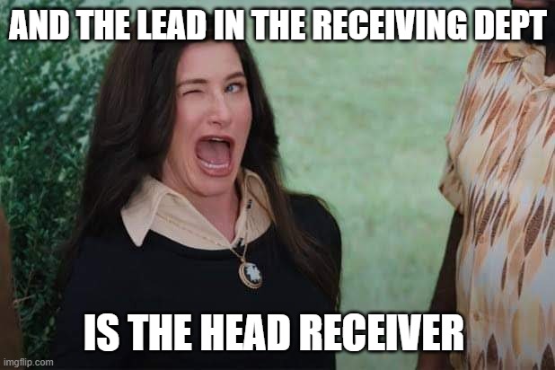 WandaVision Agnes wink | AND THE LEAD IN THE RECEIVING DEPT IS THE HEAD RECEIVER | image tagged in wandavision agnes wink | made w/ Imgflip meme maker