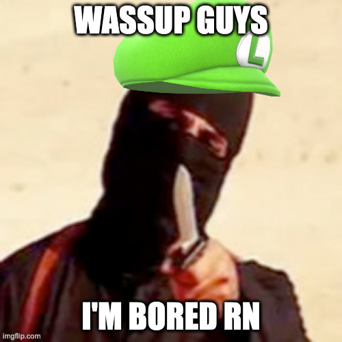 algebra homework is easy 7th grade shit bro ☠️ | WASSUP GUYS; I'M BORED RN | made w/ Imgflip meme maker