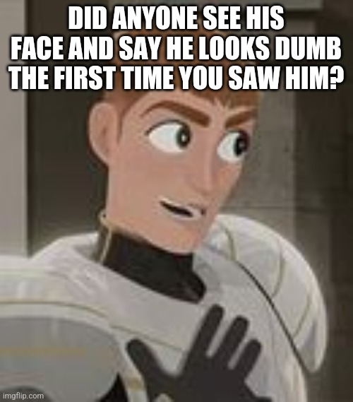 Todd | DID ANYONE SEE HIS FACE AND SAY HE LOOKS DUMB THE FIRST TIME YOU SAW HIM? | image tagged in todd | made w/ Imgflip meme maker