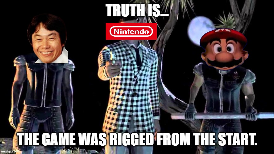 The game was wahoo'd from the start. | TRUTH IS... THE GAME WAS RIGGED FROM THE START. | image tagged in game was rigged from the start,nintendo | made w/ Imgflip meme maker
