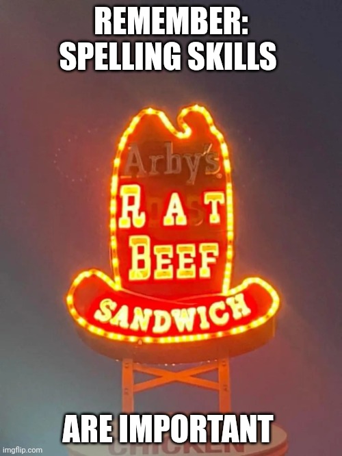 Failed Sign | REMEMBER: SPELLING SKILLS; ARE IMPORTANT | image tagged in fail sign,spelling error | made w/ Imgflip meme maker