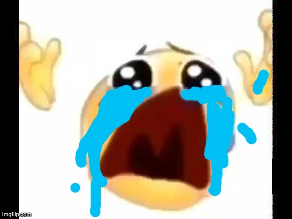 cursed crying emoji | image tagged in cursed crying emoji | made w/ Imgflip meme maker