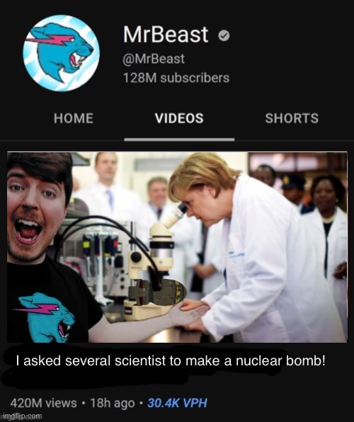 Perfecto! | I asked several scientist to make a nuclear bomb! | image tagged in mrbeast thumbnail template | made w/ Imgflip meme maker