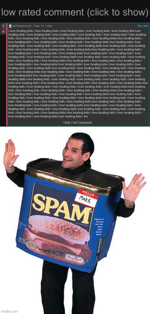Literal Spam. | image tagged in low rated comment dark mode version,spam,imgflip,low rated comment | made w/ Imgflip meme maker