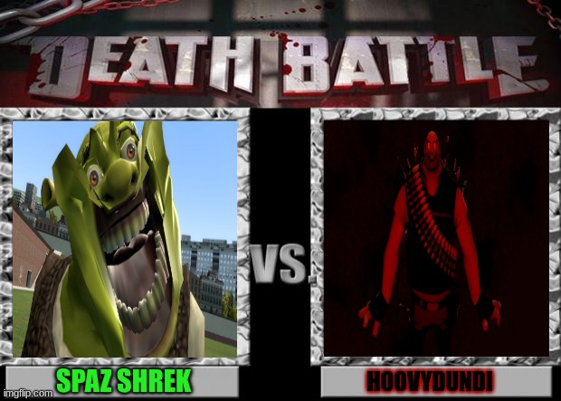 death battle | SPAZ SHREK; HOOVYDUNDI | image tagged in death battle,smiling shrek,tf2 heavy,team fortress 2,memes,1v1 | made w/ Imgflip meme maker