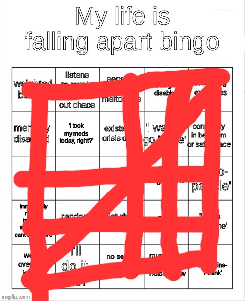 I'm fine. | image tagged in my life is falling apart bingo | made w/ Imgflip meme maker