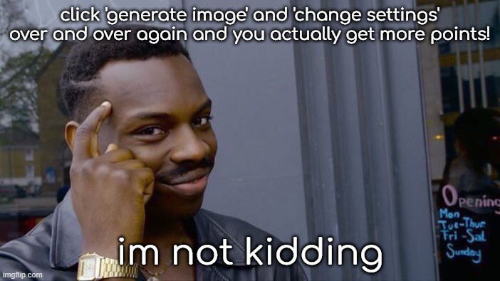 1,000,000 iq moment | click 'generate image' and 'change settings' over and over again and you actually get more points! im not kidding | image tagged in memes,roll safe think about it | made w/ Imgflip meme maker