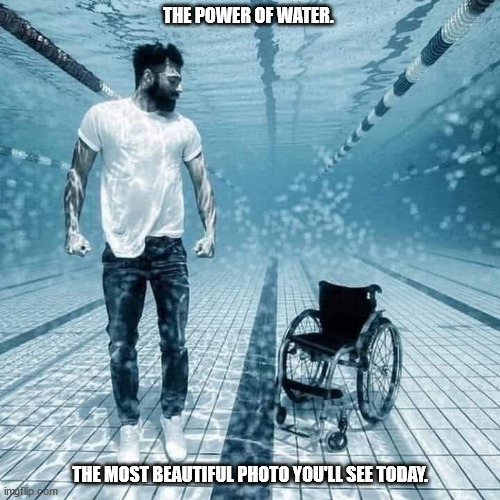 THE POWER OF WATER. THE MOST BEAUTIFUL PHOTO YOU'LL SEE TODAY. | image tagged in durl earl | made w/ Imgflip meme maker