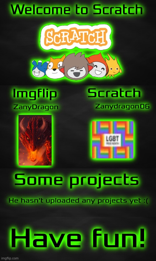 Welcome, ZanyDragon! (Posted again bc I wrote wrong the scratch account - Spiral) | made w/ Imgflip meme maker