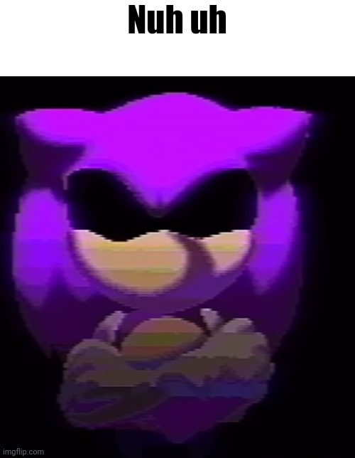 Nuh uh | made w/ Imgflip meme maker