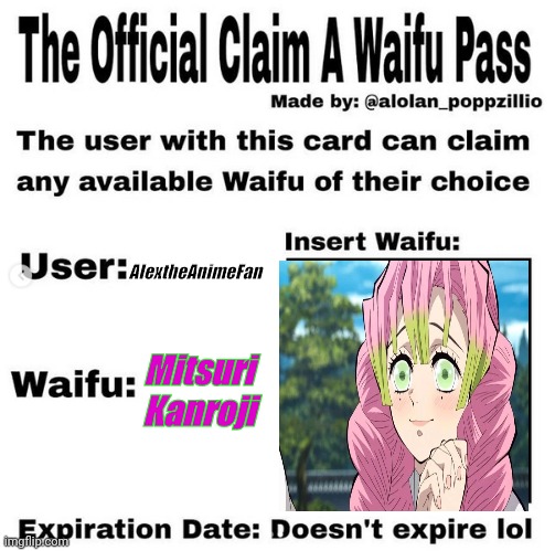 Official claim a waifu pass | AlextheAnimeFan; Mitsuri Kanroji | image tagged in official claim a waifu pass | made w/ Imgflip meme maker