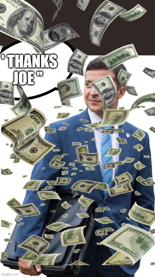 " He's in the MONEY " come on sign along. "Hes in the Money" | ' THANKS JOE " | image tagged in democrats,criminals,psychopaths and serial killers | made w/ Imgflip meme maker