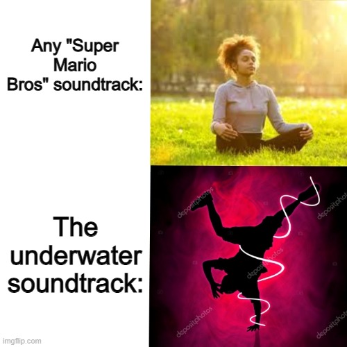 I love this soundtrack :D | Any "Super Mario Bros" soundtrack:; The underwater soundtrack: | image tagged in music meme | made w/ Imgflip meme maker