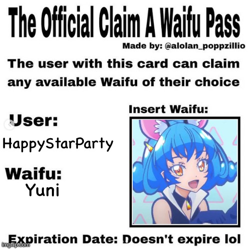 SHES MY GF YOU HEAR ME MINE | HappyStarParty; Yuni | image tagged in official claim a waifu pass | made w/ Imgflip meme maker