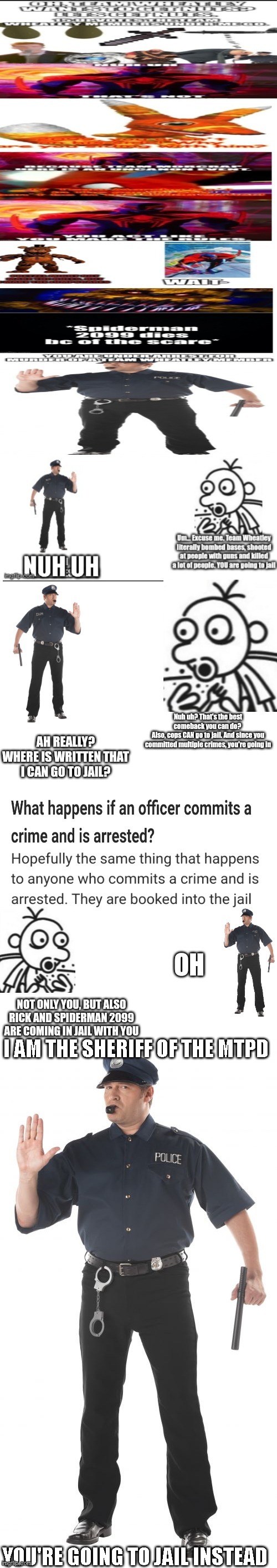 I AM THE SHERIFF OF THE MTPD; YOU'RE GOING TO JAIL INSTEAD | image tagged in memes,stop cop | made w/ Imgflip meme maker