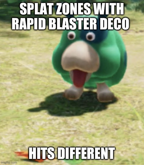 Moss shocked at carrot | SPLAT ZONES WITH RAPID BLASTER DECO; HITS DIFFERENT | image tagged in moss shocked at carrot | made w/ Imgflip meme maker