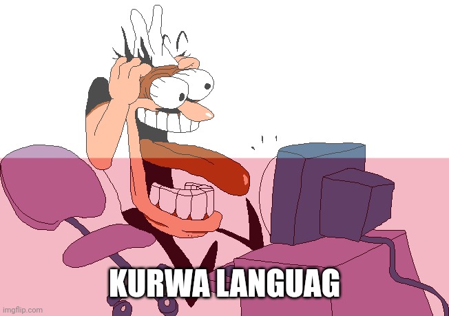 KURWA LANGUAG | made w/ Imgflip meme maker