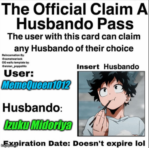 THIS RIGHT HERE.... THIS IS MINE | MemeQueen1012; Izuku Midoriya | image tagged in claim a husbando pass | made w/ Imgflip meme maker