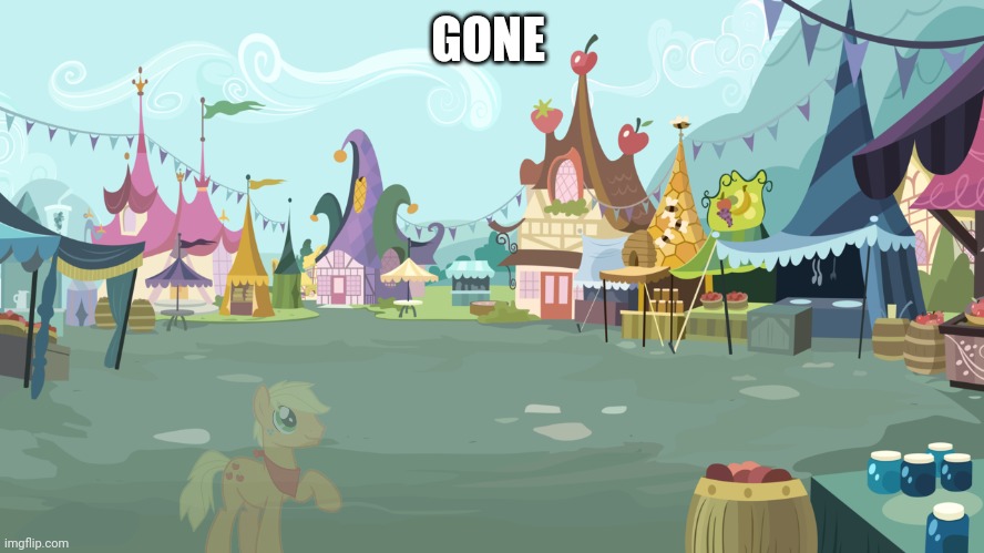 Mlp background | GONE | image tagged in mlp background | made w/ Imgflip meme maker